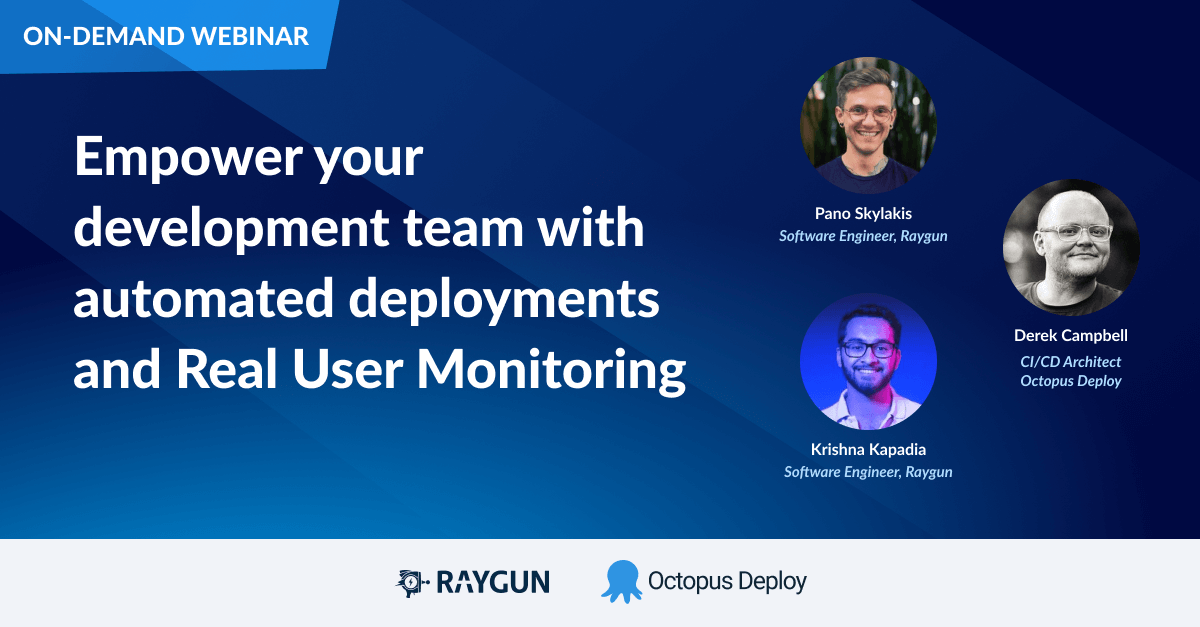 Raygun and Octopus Deploy join teams for this webinar